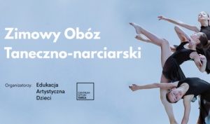 ZIMOWY OBÓZ TANECZNO-NARCIARSKI 2019!