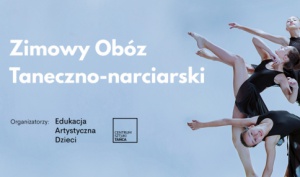 Zimowy Obóz Taneczno-narciarski 25.01-1.02.2020!